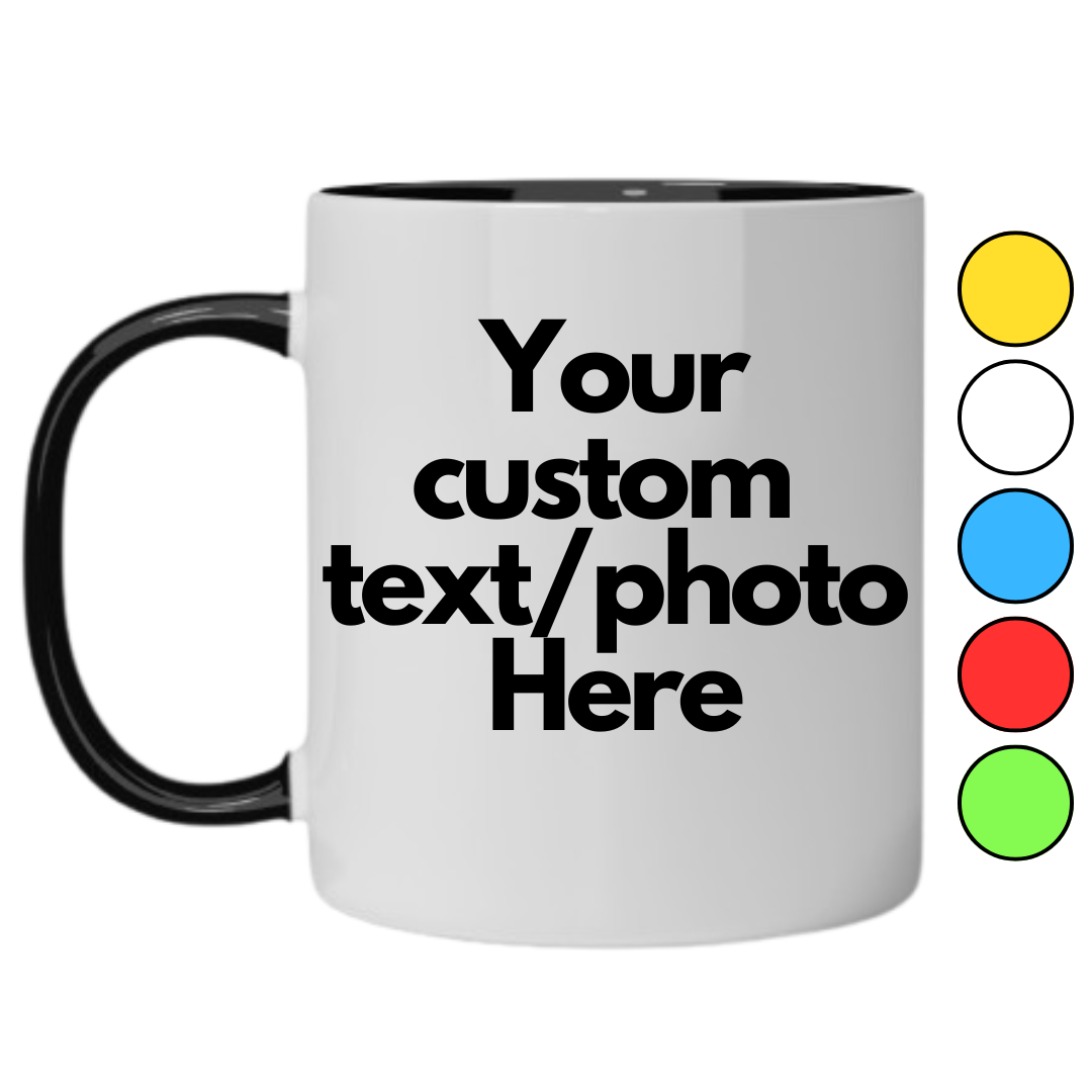 Custom Mugs 11 oz (Only Front of the Mug) 