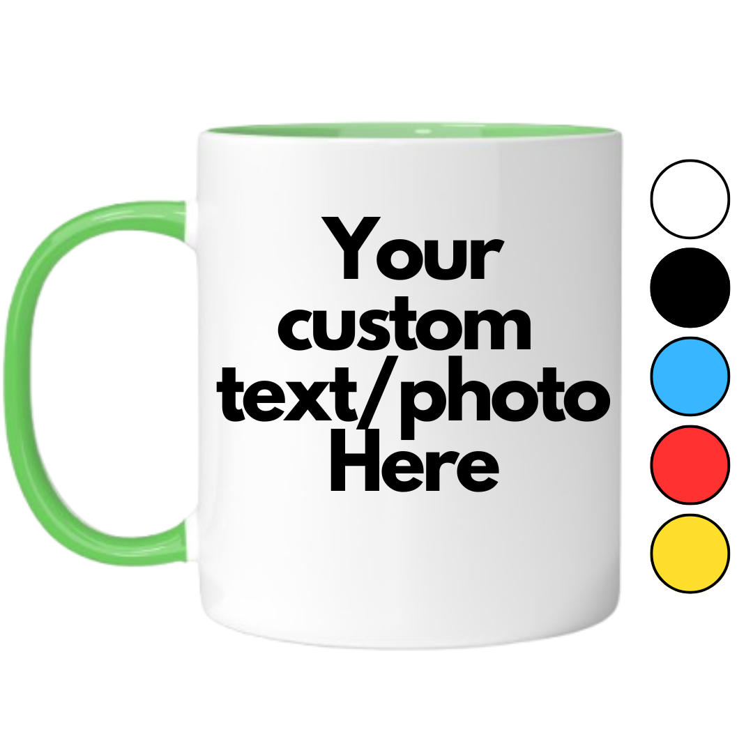 Custom Mugs 11 oz (Only Front of the Mug) 