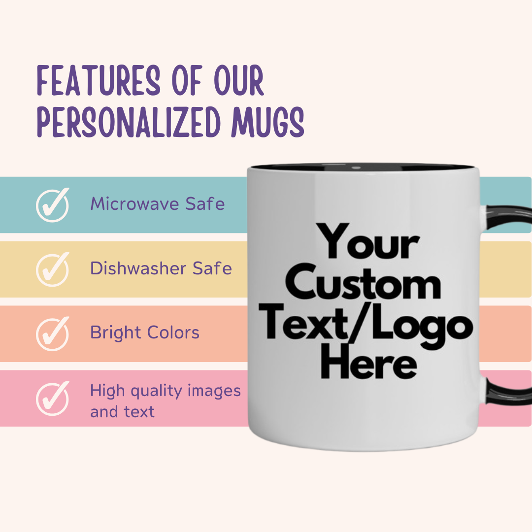 Custom Mugs 11 oz (Only Front of the Mug) 