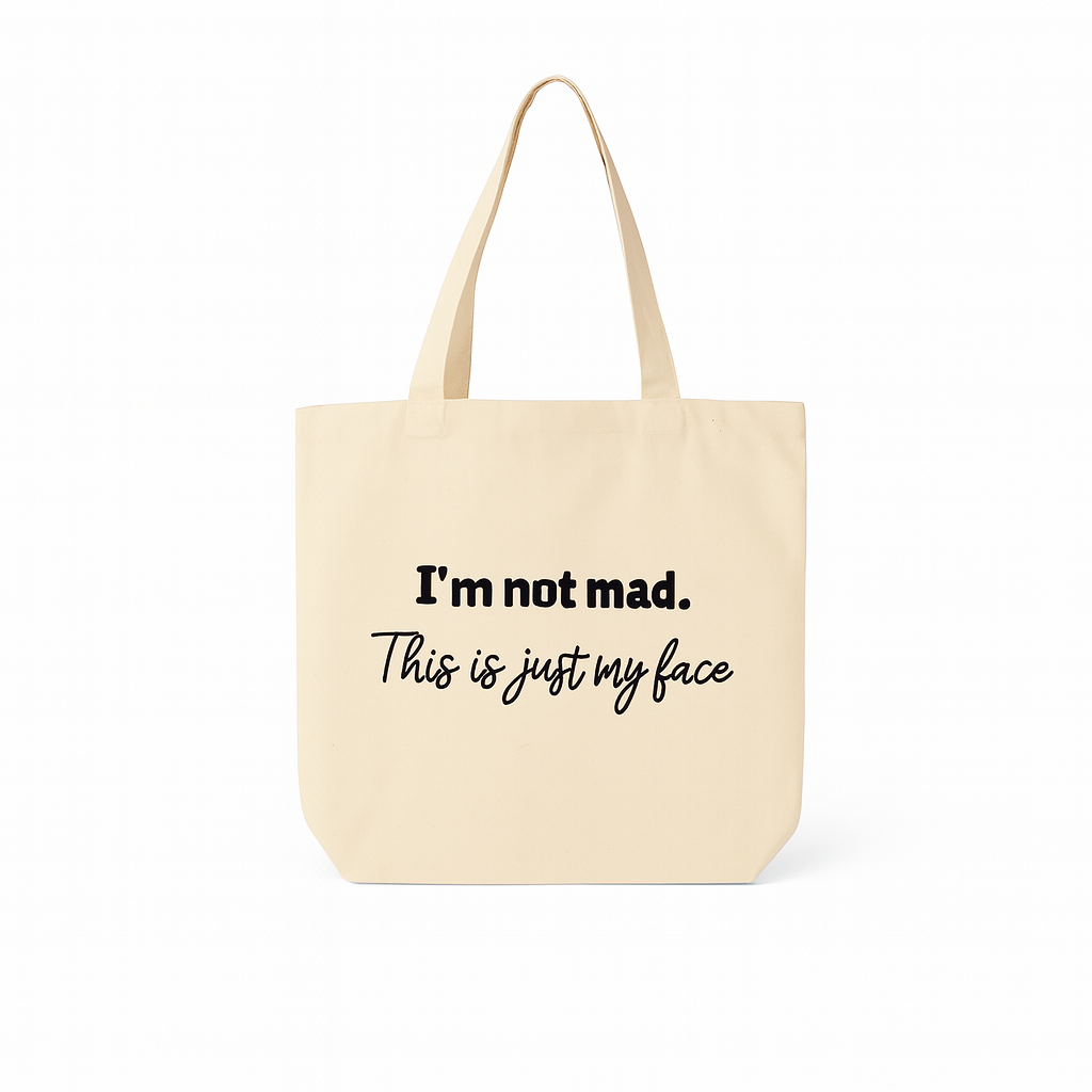 Im not mad. this is just my face