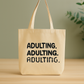 Adulting. Adulting. Adulting.